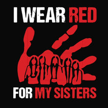 Load image into Gallery viewer, Wear Red #MMIW
